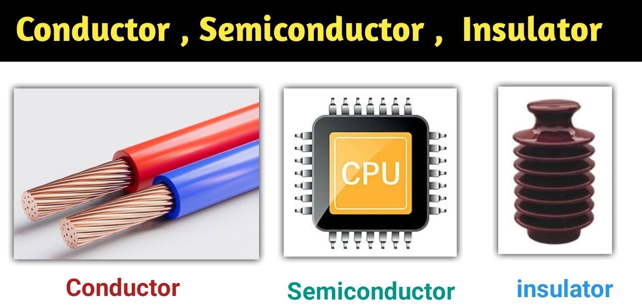 Conductor, Semiconductor and Insulator